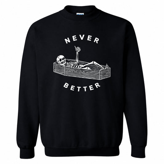 Funny Skeleton Coffee Halloween Sweatshirt, Never Better Graphic, Halloween Gift