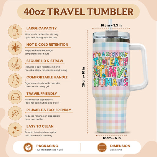 Colorful Teacher Tumbler with Handle - It's a Good Day to Teach Tiny Humans - Personalized Teacher Stainless Steel Tumbler - Back To School Gift for Teachers