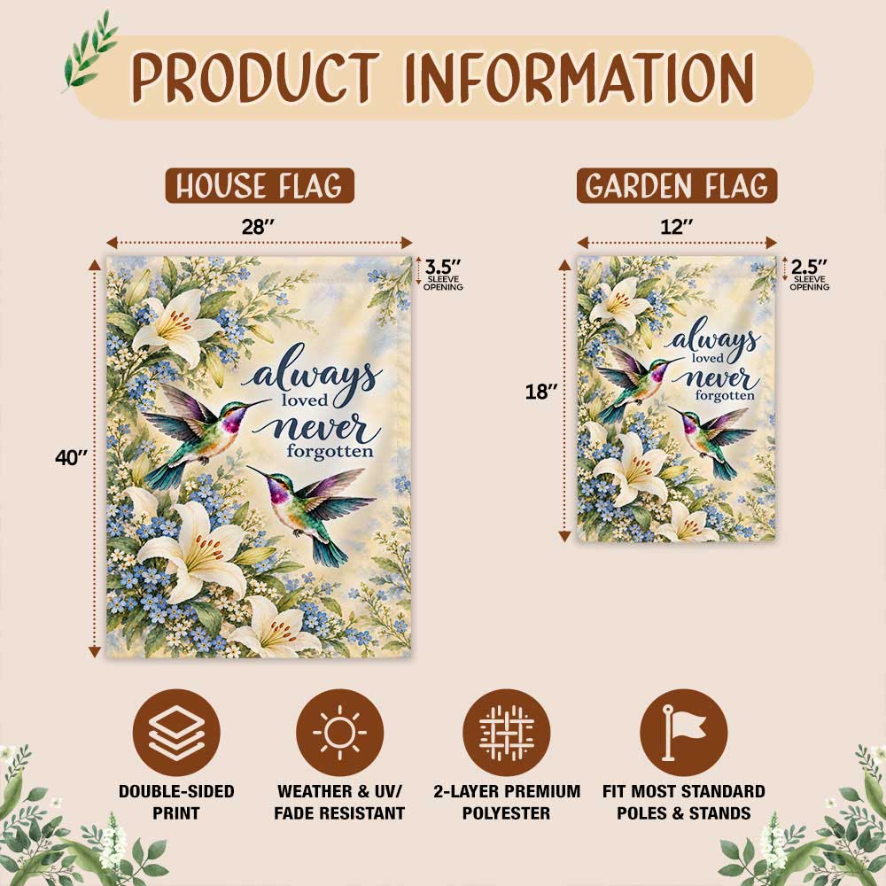 Memorial Garden Flag - Hummingbirds Floral Always Loved Never Forgotten - Sympathy Gift, Cemetery Decoration