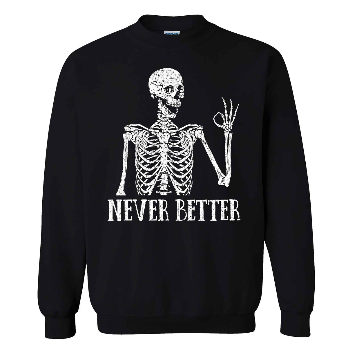 Funny Skeleton Coffee Halloween Sweatshirt, Never Better Graphic, Halloween Gift