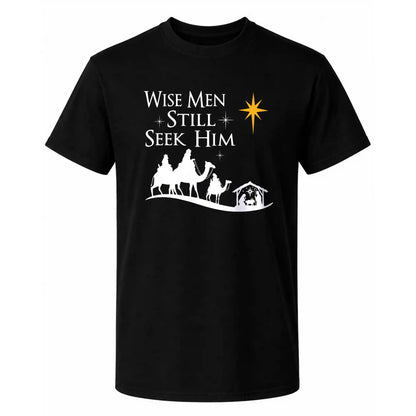 Wise Men Still Seek Him Christmas Shirt, Christian Nativity T-Shirt, Religious Christmas Gift for Men Women