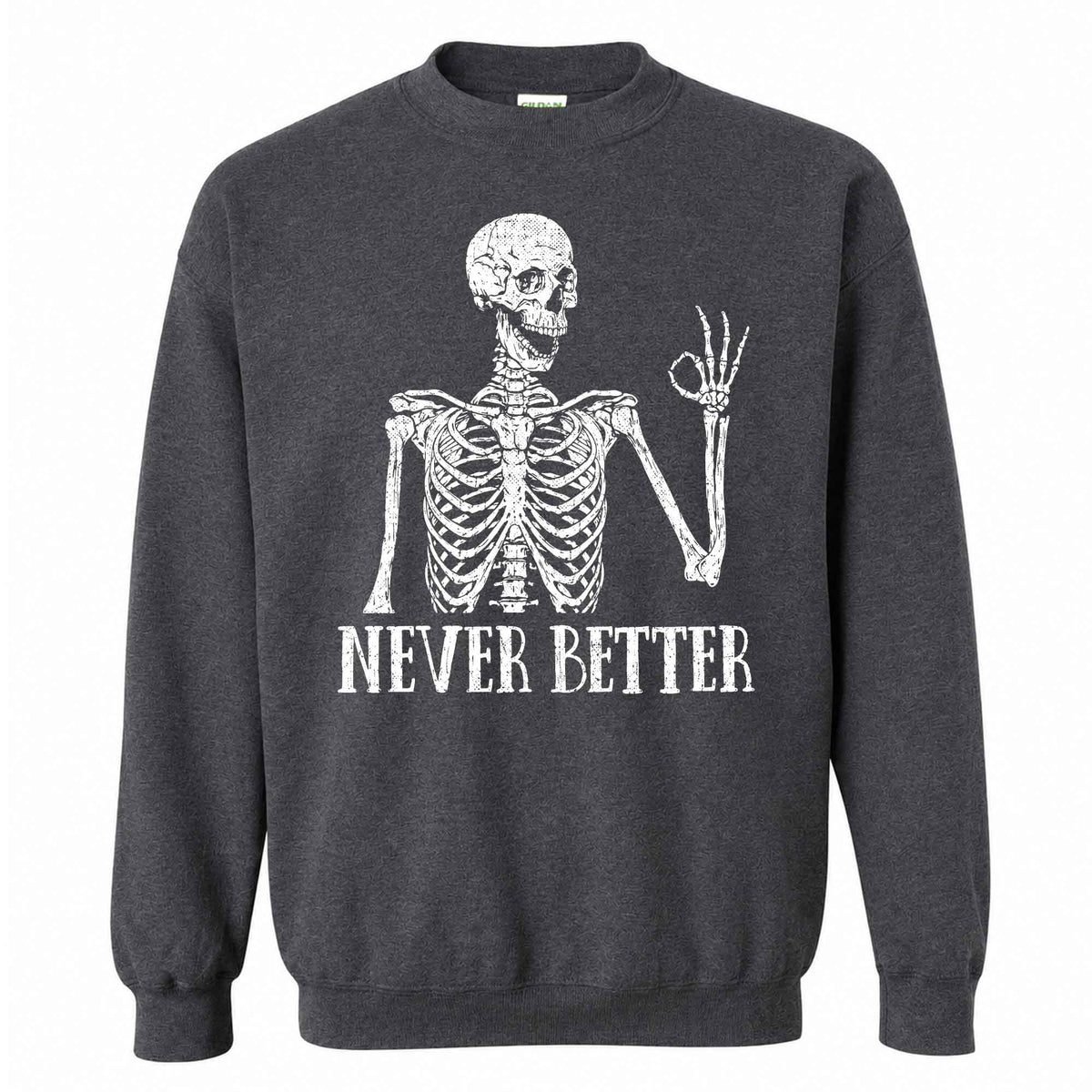Funny Skeleton Coffee Halloween Sweatshirt, Never Better Graphic, Halloween Gift
