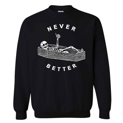 Funny Skeleton Coffee Halloween Sweatshirt, Never Better Graphic, Halloween Gift