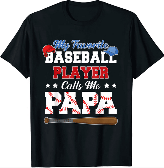 My Favorite Baseball Player Call Me Papa Father’s Day 2024 Unisex T-Shirt For Adult Kids