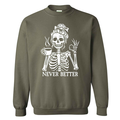 Funny Skeleton Coffee Halloween Sweatshirt, Never Better Graphic, Halloween Gift