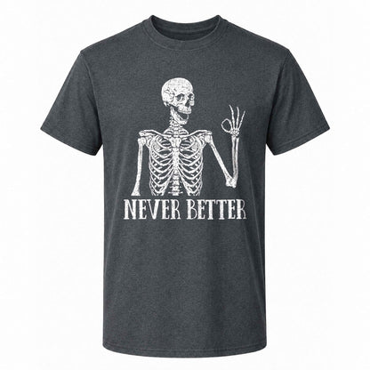 Funny Skeleton Coffee Halloween Sweatshirt, Never Better Graphic, Halloween Gift