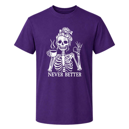 Funny Skeleton Coffee Halloween Sweatshirt, Never Better Graphic, Halloween Gift