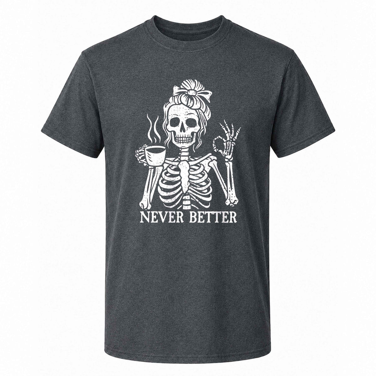 Funny Skeleton Coffee Halloween Sweatshirt, Never Better Graphic, Halloween Gift