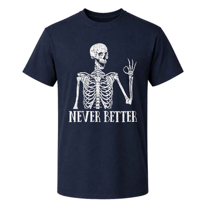 Funny Skeleton Coffee Halloween Sweatshirt, Never Better Graphic, Halloween Gift