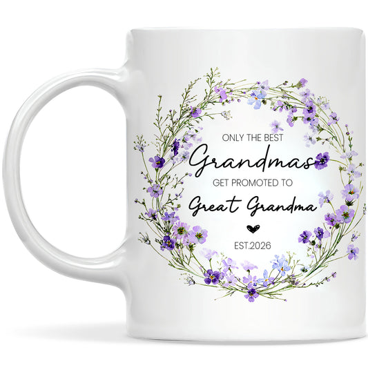 Personalized Only The Best Grandmas Mug – Floral Great Grandma Coffee Mug Est. 2026