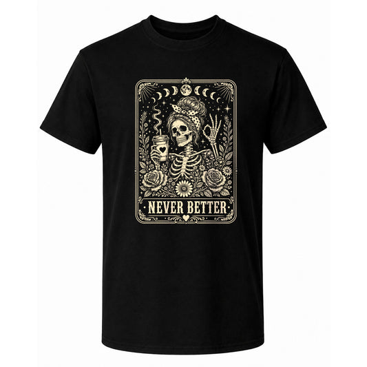 Funny Skeleton Coffee Halloween Sweatshirt, Never Better Graphic, Halloween Gift