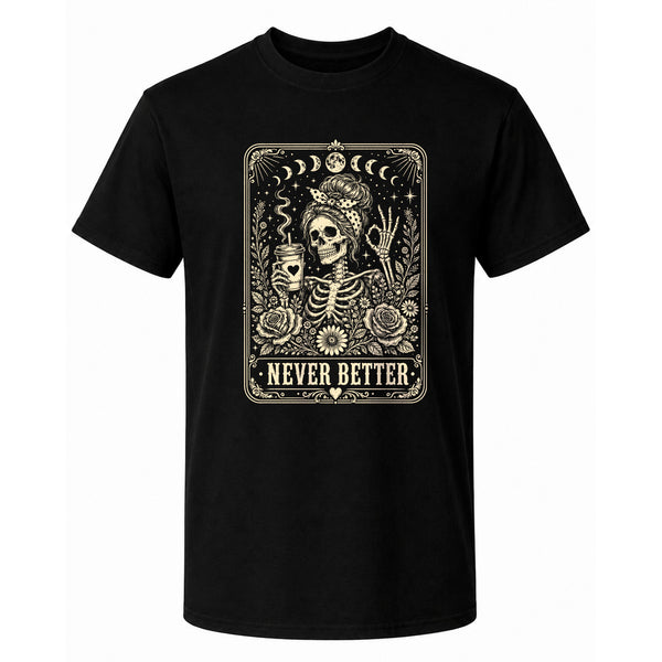 Funny Skeleton Coffee Halloween Sweatshirt, Never Better Graphic, Halloween Gift