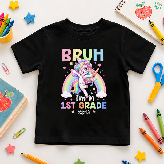 Personalized Unicorn Back to School Shirt, Custom Name Bruh I'm In Grade Student Tee, Pre-K to 8th Grade First Day T-Shirt