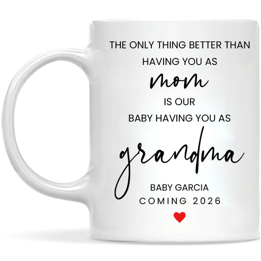 Personalized Grandma Mug – Custom Baby Name & Due Year Coffee Mug, Grandma Announcement Gift, Baby Coming 2026