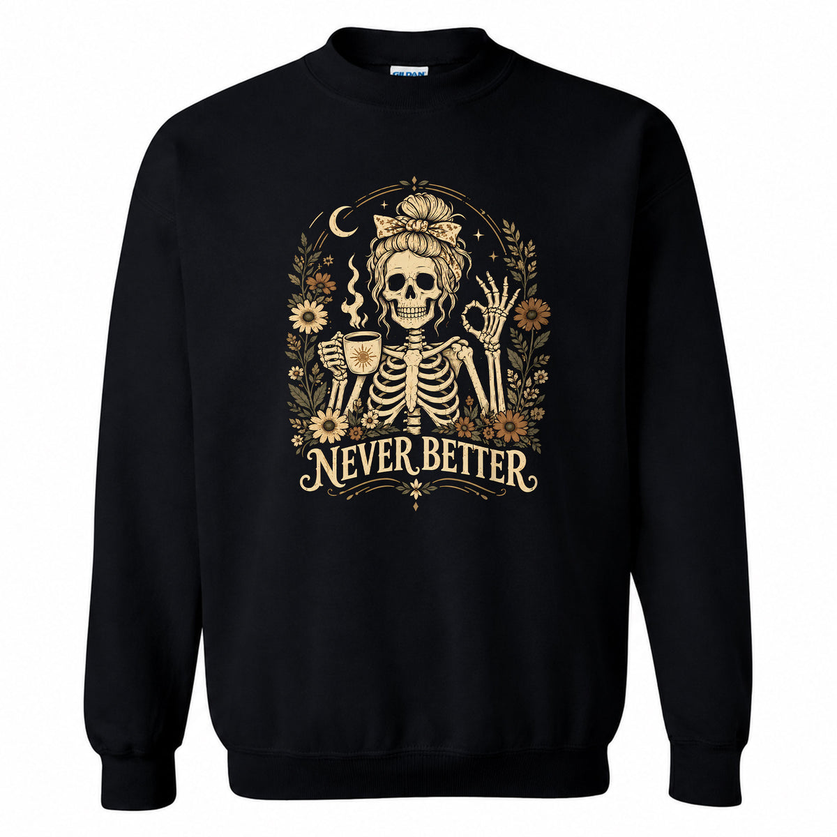 Funny Skeleton Coffee Halloween Sweatshirt, Never Better Graphic, Halloween Gift