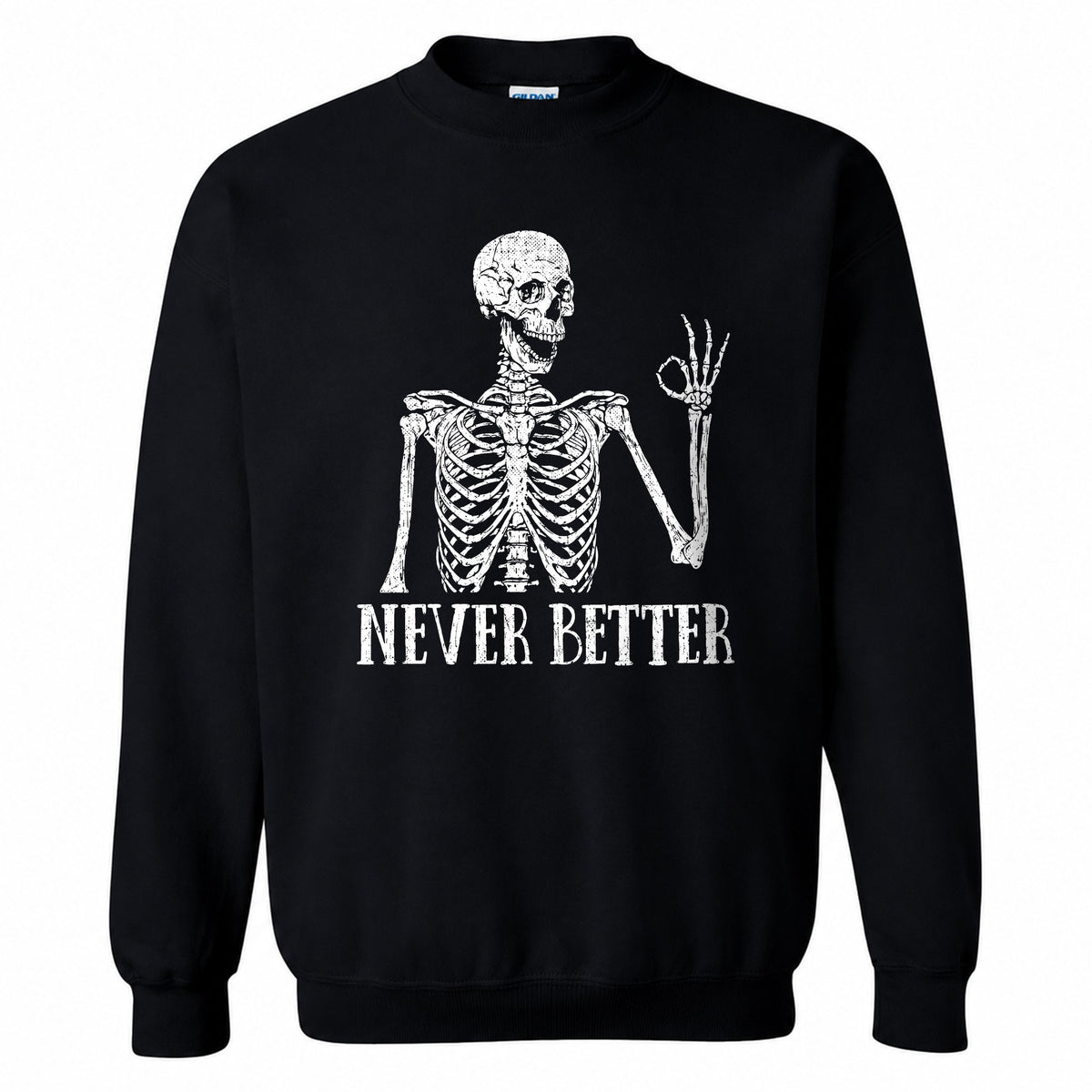 Funny Skeleton Coffee Halloween Sweatshirt, Never Better Graphic, Halloween Gift