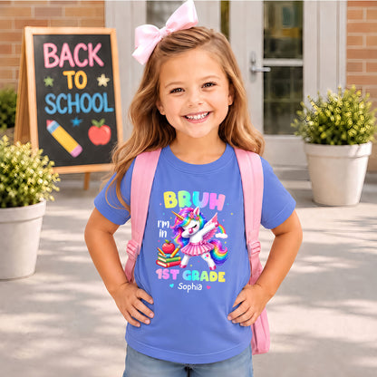 Personalized Unicorn Back to School Shirt, Custom Name Bruh I'm In Grade Student Tee, Pre-K to 8th Grade First Day T-Shirt