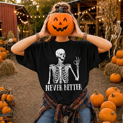 Funny Skeleton Coffee Halloween Sweatshirt, Never Better Graphic, Halloween Gift