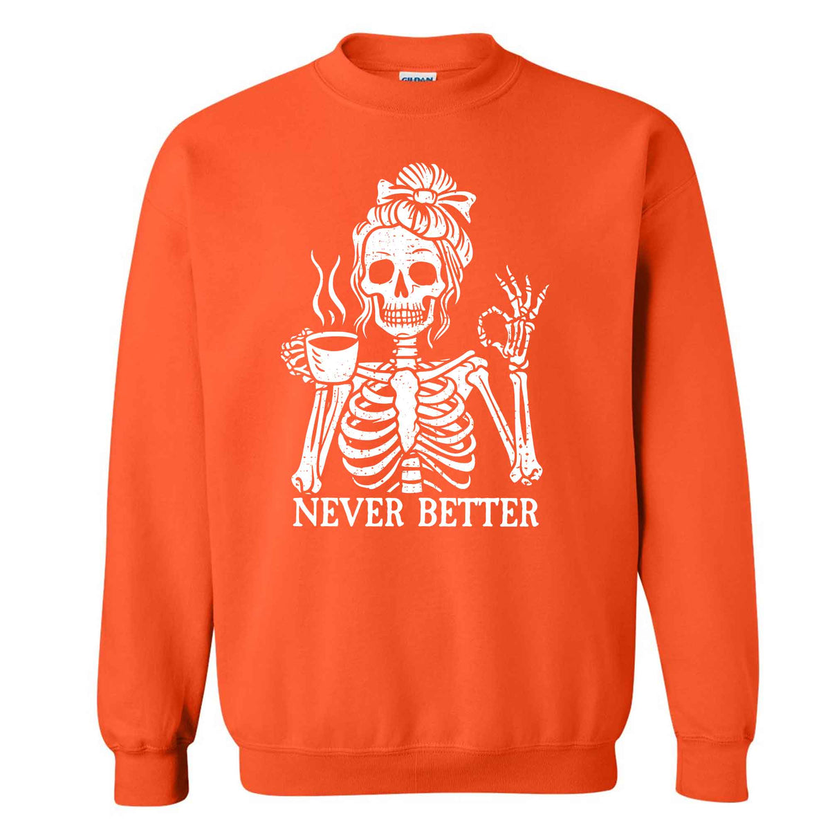 Funny Skeleton Coffee Halloween Sweatshirt, Never Better Graphic, Halloween Gift