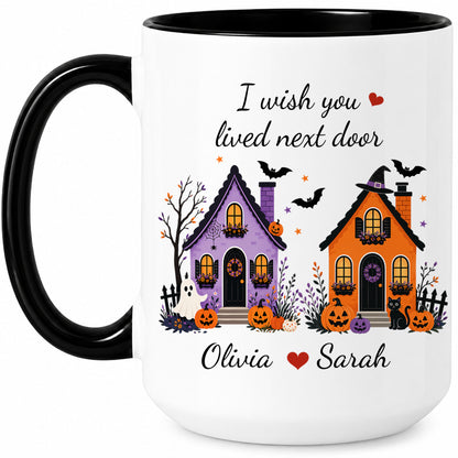 Personalized Halloween Bestie Mug - I Wish You Lived Next Door Accent Mug - Spooky Season Gift for Besties