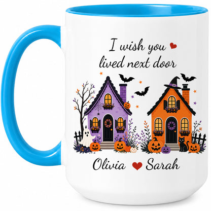 Personalized Halloween Bestie Mug - I Wish You Lived Next Door Accent Mug - Spooky Season Gift for Besties
