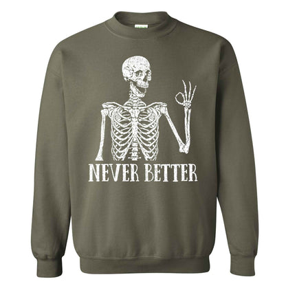 Funny Skeleton Coffee Halloween Sweatshirt, Never Better Graphic, Halloween Gift