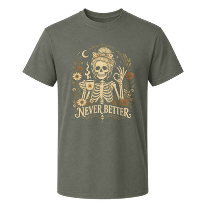 Funny Skeleton Coffee Halloween Sweatshirt, Never Better Graphic, Halloween Gift