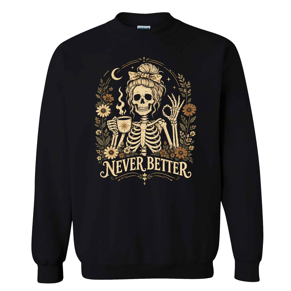 Funny Skeleton Coffee Halloween Sweatshirt, Never Better Graphic, Halloween Gift
