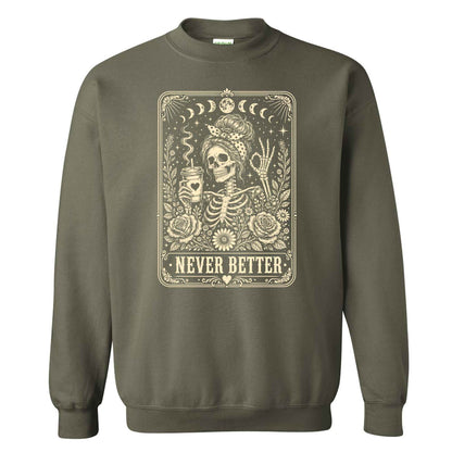 Funny Skeleton Coffee Halloween Sweatshirt, Never Better Graphic, Halloween Gift