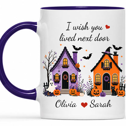 Personalized Halloween Bestie Mug - I Wish You Lived Next Door Accent Mug - Spooky Season Gift for Besties