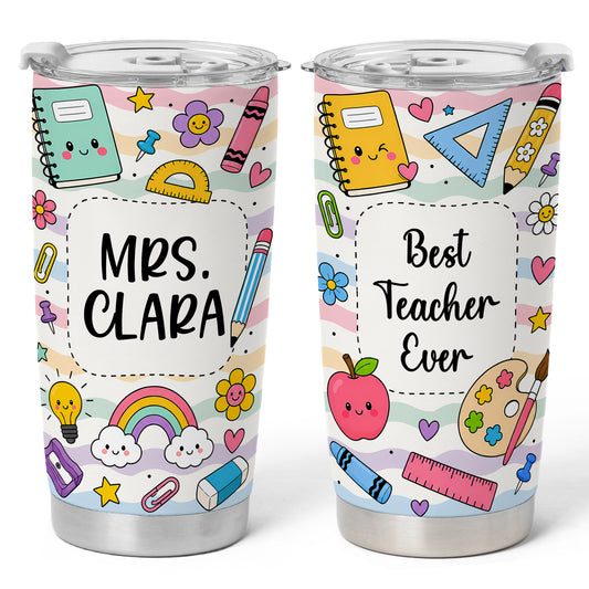Best Teacher Ever Colorful Tumbler - Custom Teacher Name Travel Mug - Back To School Gift