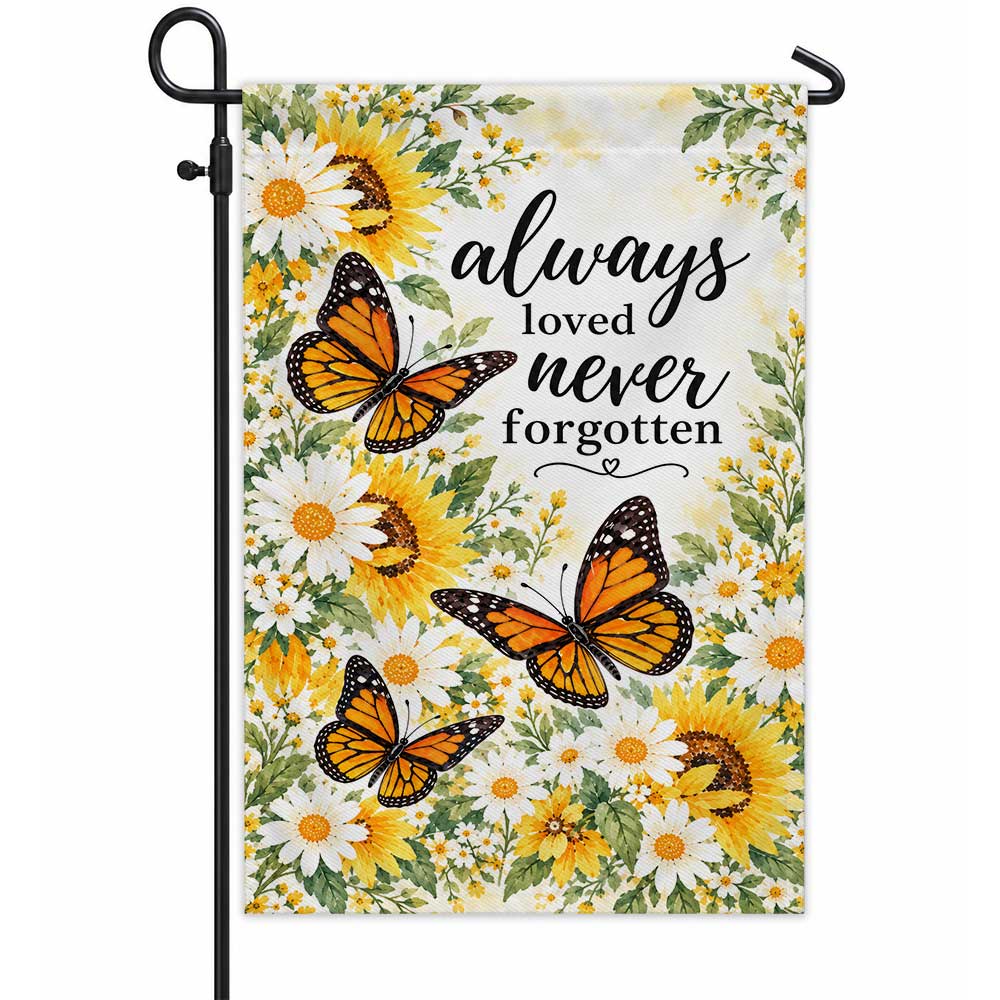 Memorial Garden Flag - Butterflies Floral Always Loved Never Forgotten - Sympathy Gift, Cemetery Decoration