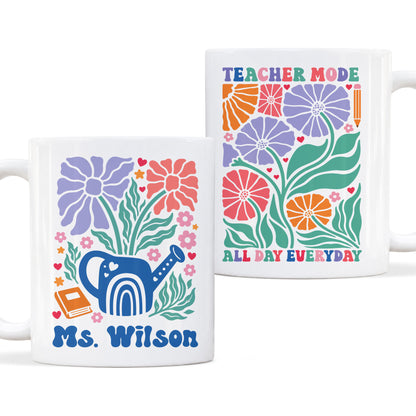 Boho Floral Teacher Mug - Teacher Mode All Day Everyday - Custom Teacher Name Coffee Mug - Appreciation Gift For Teachers