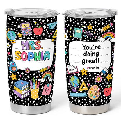 Colorful Teacher Tumbler - Custom Teacher Name & Student Message - Gift for Teachers