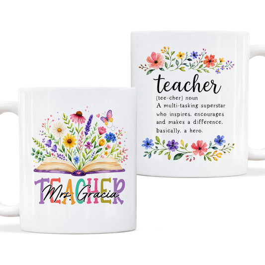 Floral Teacher Mug - Custom Teacher Name Ceramic Cup, Teacher Appreciation Gift