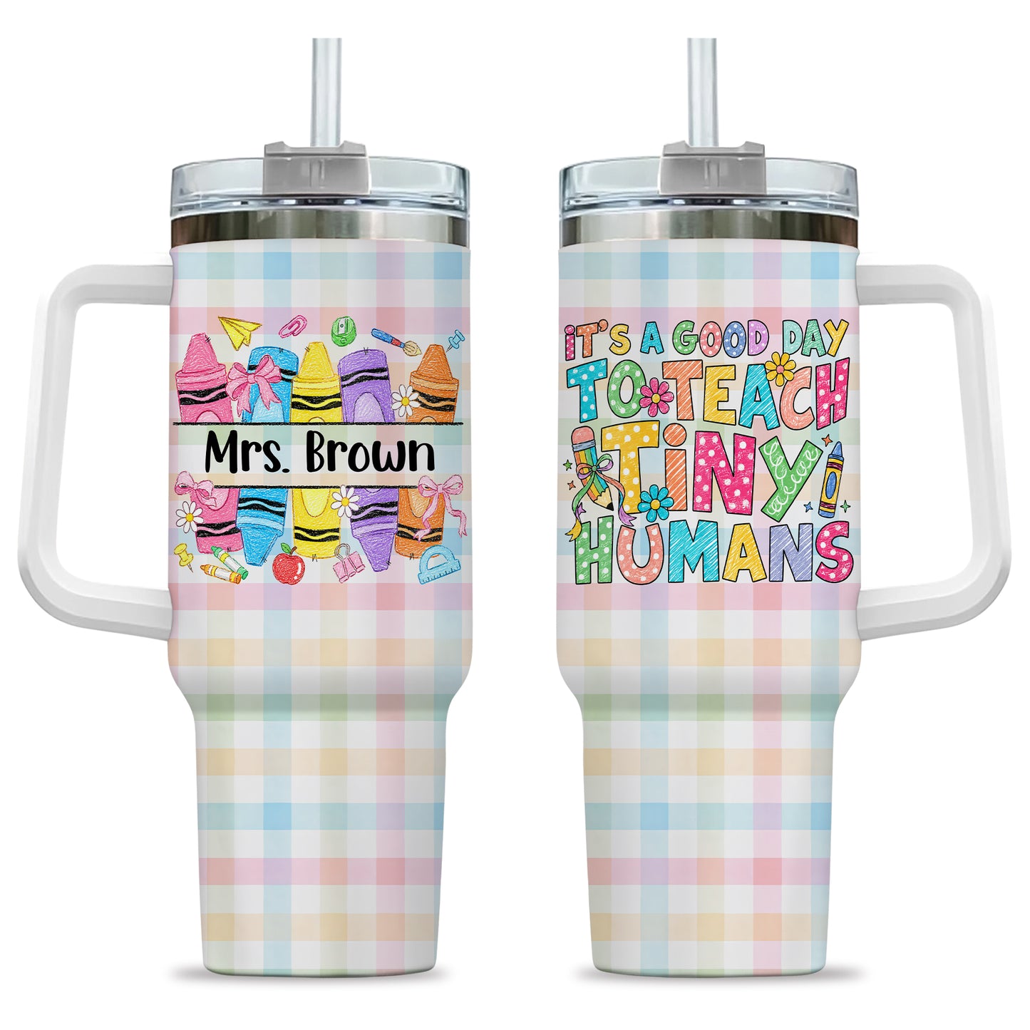 Colorful Teacher Tumbler with Handle - It's a Good Day to Teach Tiny Humans - Personalized Teacher Stainless Steel Tumbler - Back To School Gift for Teachers