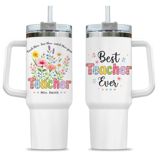 Personalized 40oz Teacher Tumbler with Handle & Straw – Custom Best Teacher Ever Gift for Back to School & Teacher Appreciation