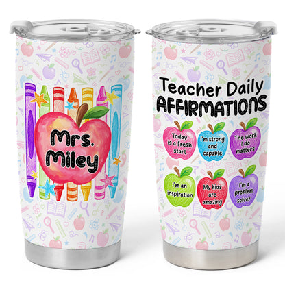 Teacher Daily Affirmations Tumbler with Handle - Personalized Teacher To Go Cup - Motivational Gift for Teachers