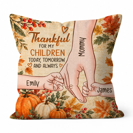 Personalized Thanksgiving Pillow – Thankful for My Children Today Tomorrow Always - Thanksgiving Gift for Family