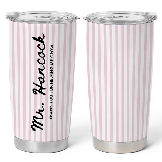 Personalized Teacher Tumbler - Thank You For Helping Me Grow - Custom Teacher Name Stainless Steel Tumbler, Back To School Teacher Gift