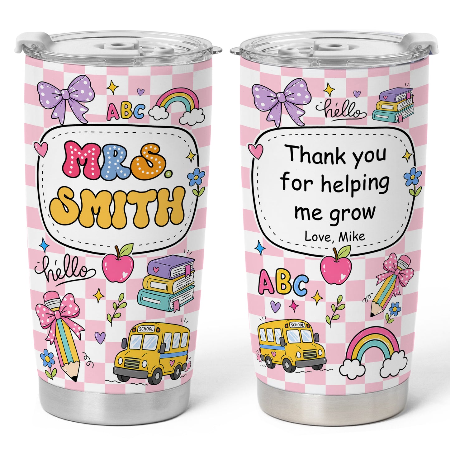 Colorful Teacher Tumbler - Custom Teacher Name & Student Message To Go Cup - Appreciation Gift for Teachers