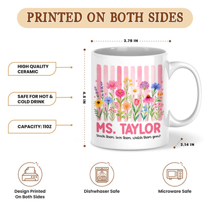 Pastel Floral Teacher Mug - Teach Them Love Them Watch Them Grow - Custom Name Teacher Coffee Cup - Back To School Gift for Teachers