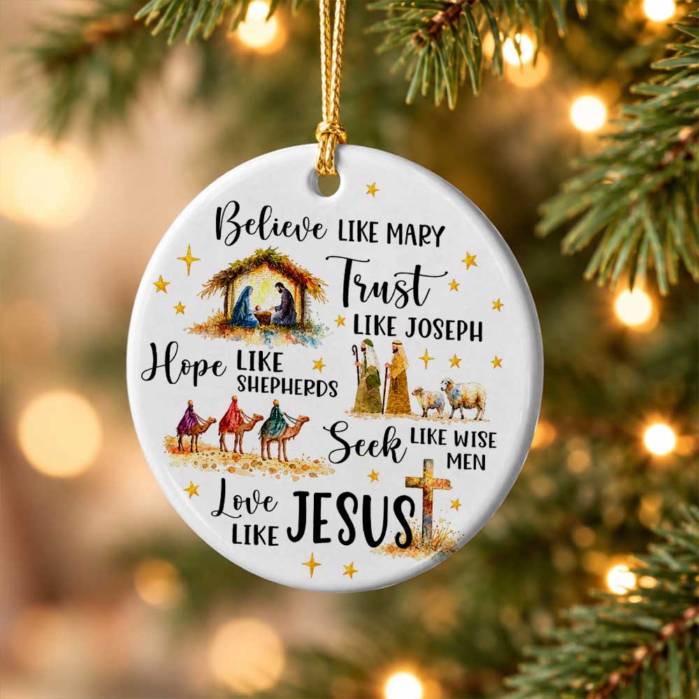 Christian Christmas Ornament - Believe Trust Hope Love Like Jesus Nativity Scene - Religious Christmas Gift