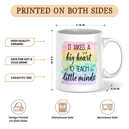 Watercolor Rainbow Teacher Mug - It Takes A Big Heart To Shape Little Minds - Meaningful Back To School Gift for Teachers