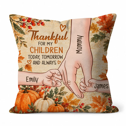 Personalized Thanksgiving Pillow – Thankful for My Children Today Tomorrow Always - Thanksgiving Gift for Family