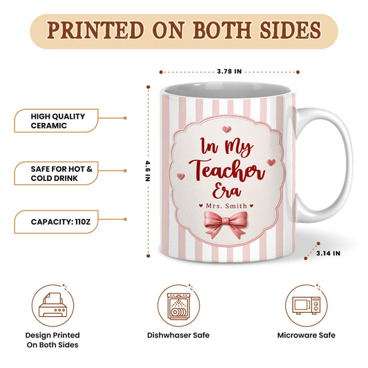 Personalized In My Teacher Era Mug - Custom Teacher Name Coffee Mug, First Day of School Teacher Gift, Teacher Appreciation Mug