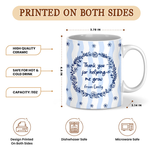 Blue Floral Teacher Mug - Thank You for Helping Me Grow - Custom Teacher Name Coffee Cup - Appreciation Gift for Teachers