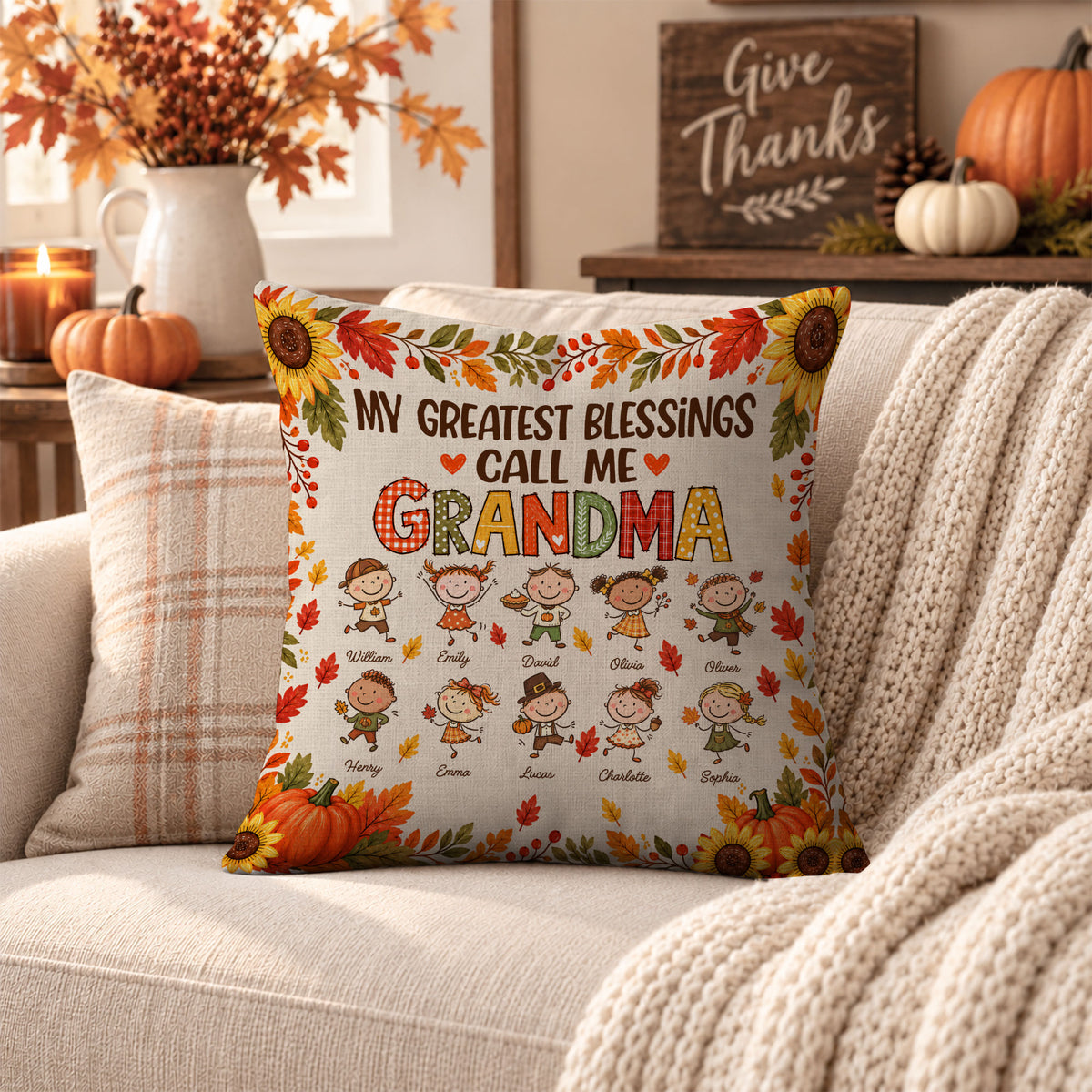 Personalized Thanksgiving Pillow - My Greatest Blessings Call Me Grandma - Fall Family Decor
