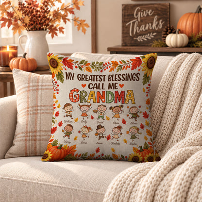 Personalized Thanksgiving Pillow - My Greatest Blessings Call Me Grandma - Fall Family Decor