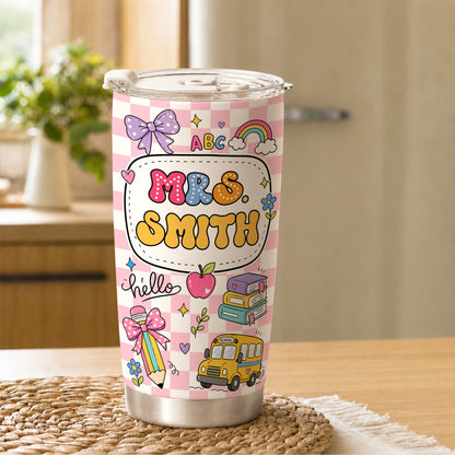 Colorful Teacher Tumbler - Custom Teacher Name & Student Message To Go Cup - Appreciation Gift for Teachers